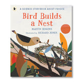 bird builds a nest children's science storybook about forces by martin jenkins illustrated by richard jones